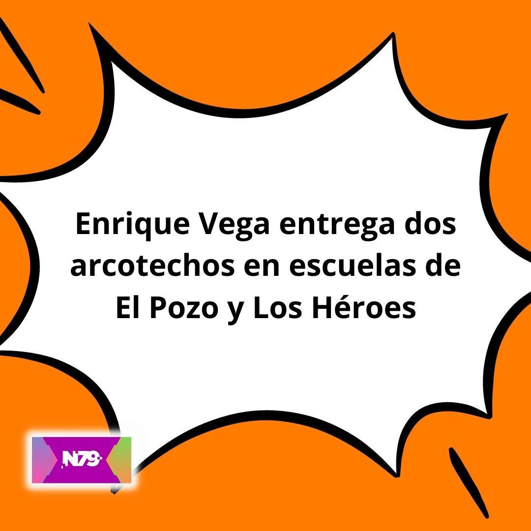 Enrique Vega entrega dos arcotechos en escuelas de El Pozo y Los Héroes