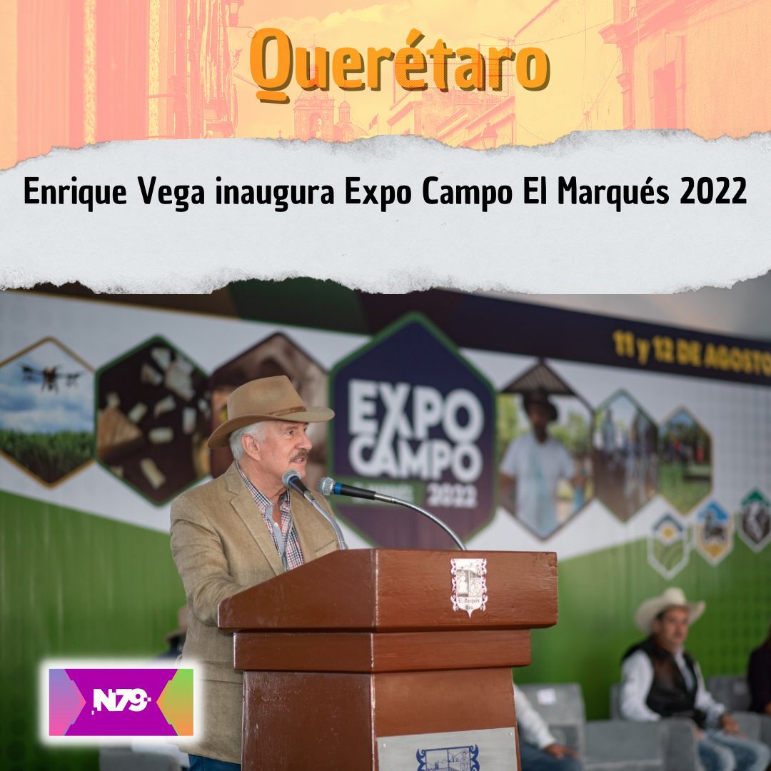 Enrique Vega inaugura Expo Campo El Marqués 2022