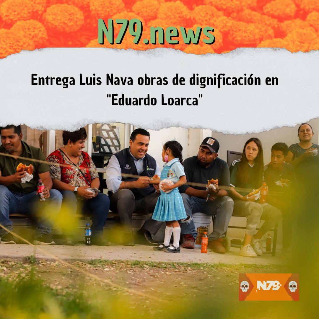 Entrega Luis Nava obras de dignificación en Eduardo Loarca