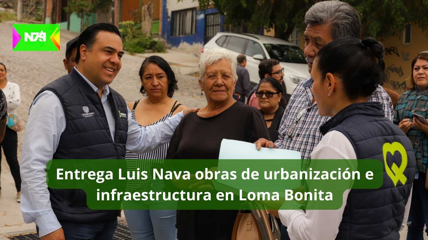 Entrega Luis Nava obras de urbanización e infraestructura en Loma Bonita
