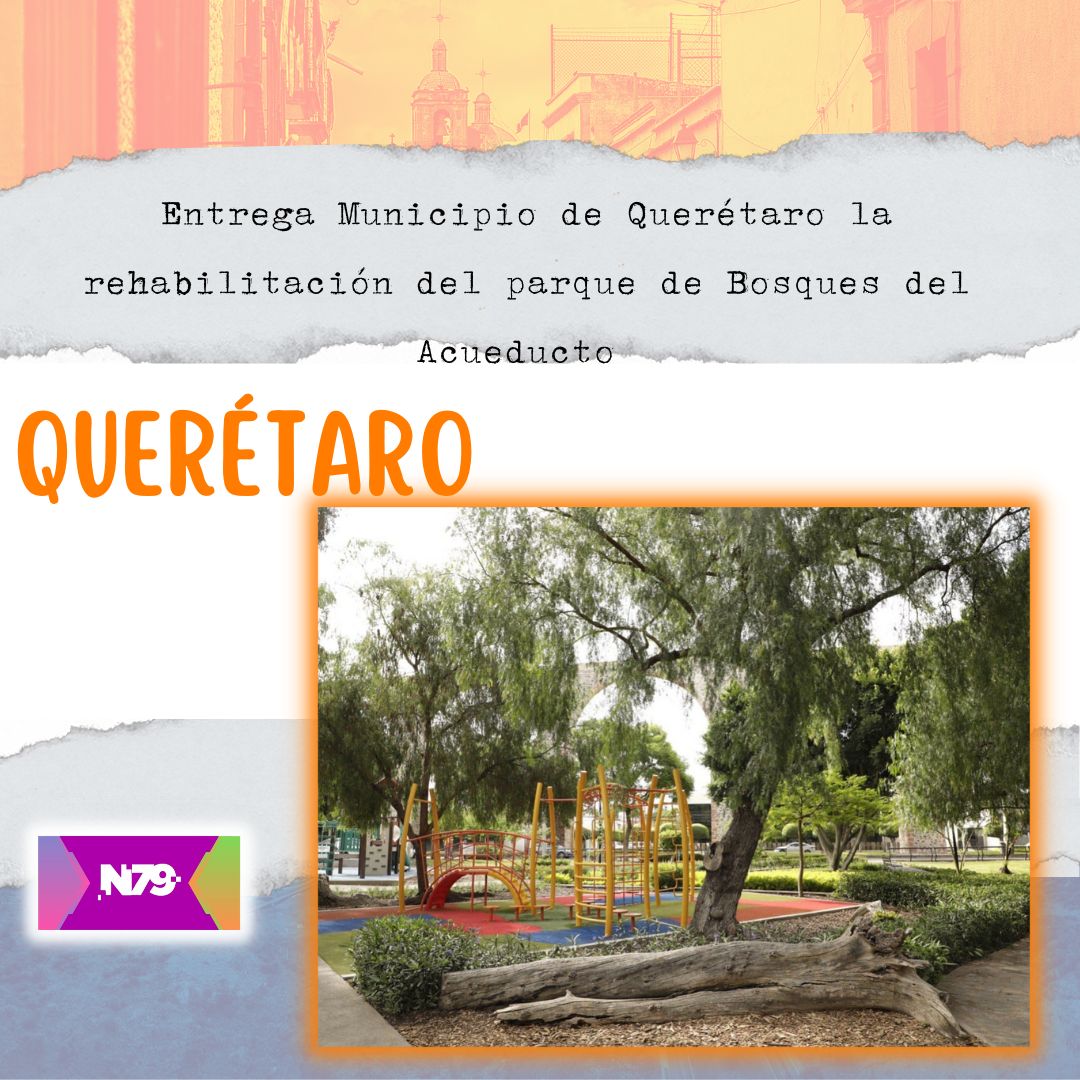 Entrega Municipio de Querétaro la rehabilitación del parque de Bosques del Acueducto
