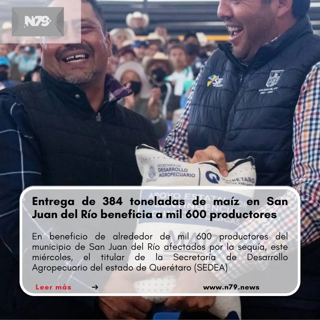 Entrega de 384 toneladas de maíz en San Juan del Río