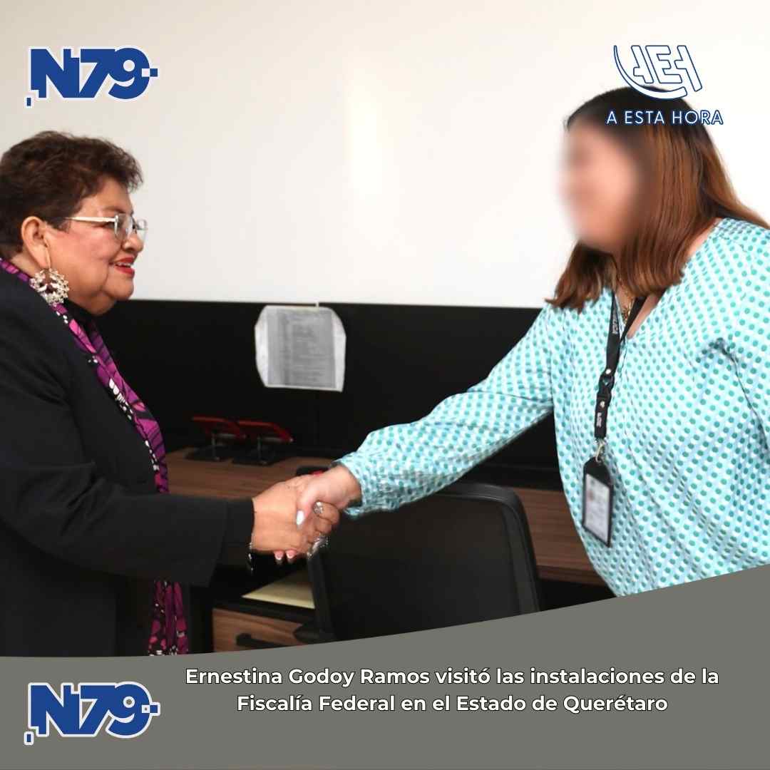 Ernestina Godoy Ramos visitó las instalaciones de la Fiscalía Federal en el Estado de Querétaro