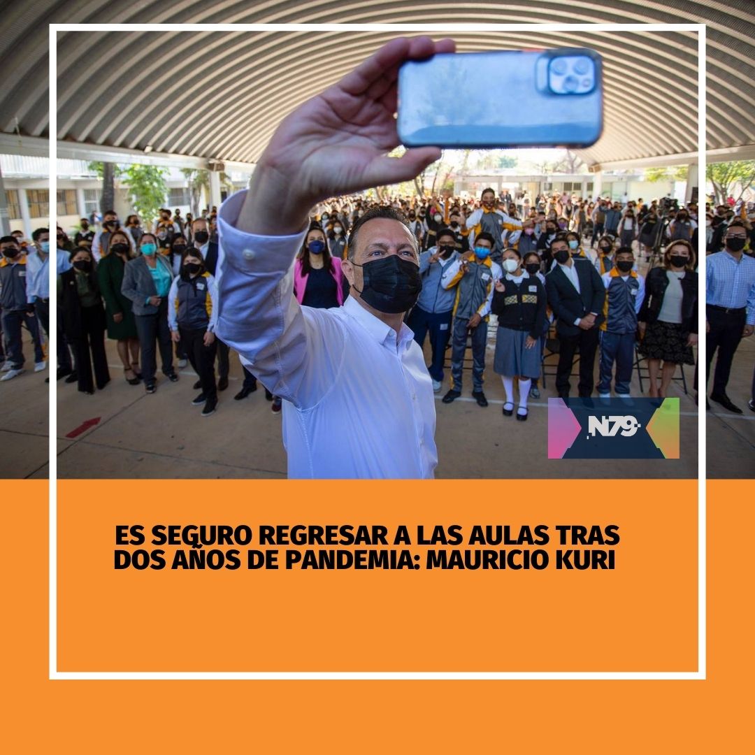 Es seguro regresar a las aulas tras dos años de pandemia Mauricio Kuri
