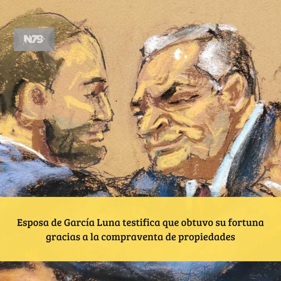 Esposa de García Luna testifica que obtuvo su fortuna gracias a la compraventa de propiedades