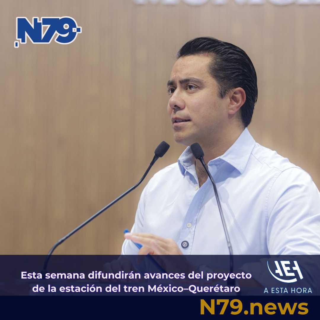 Esta semana difundirán avances del proyecto de la estación del tren México–Querétaro