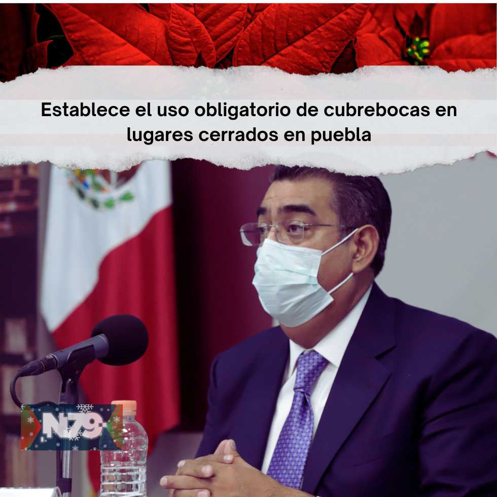 Establece el uso obligatorio de cubrebocas en lugares cerrados en puebla