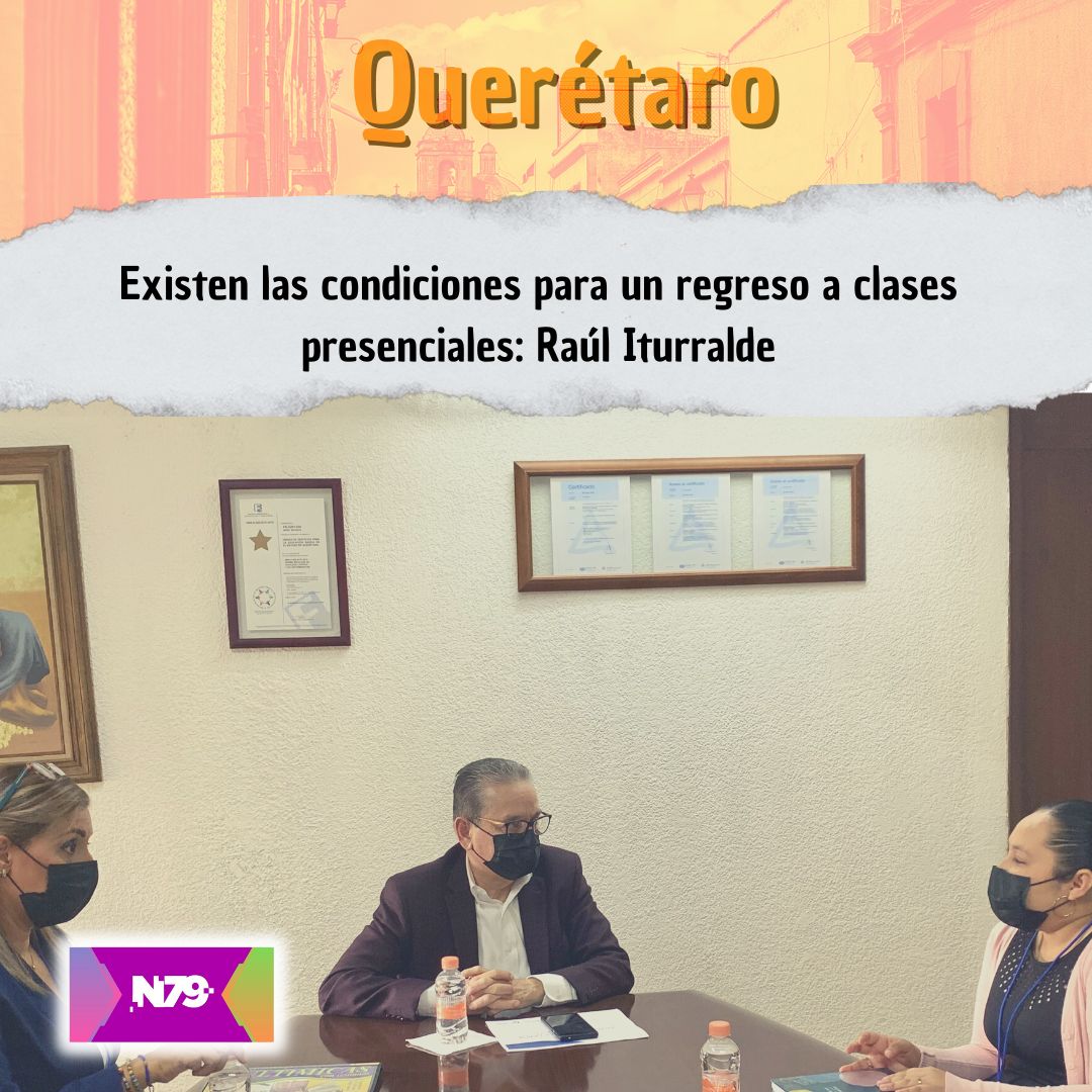 Existen las condiciones para un regreso a clases presenciales Raúl Iturralde