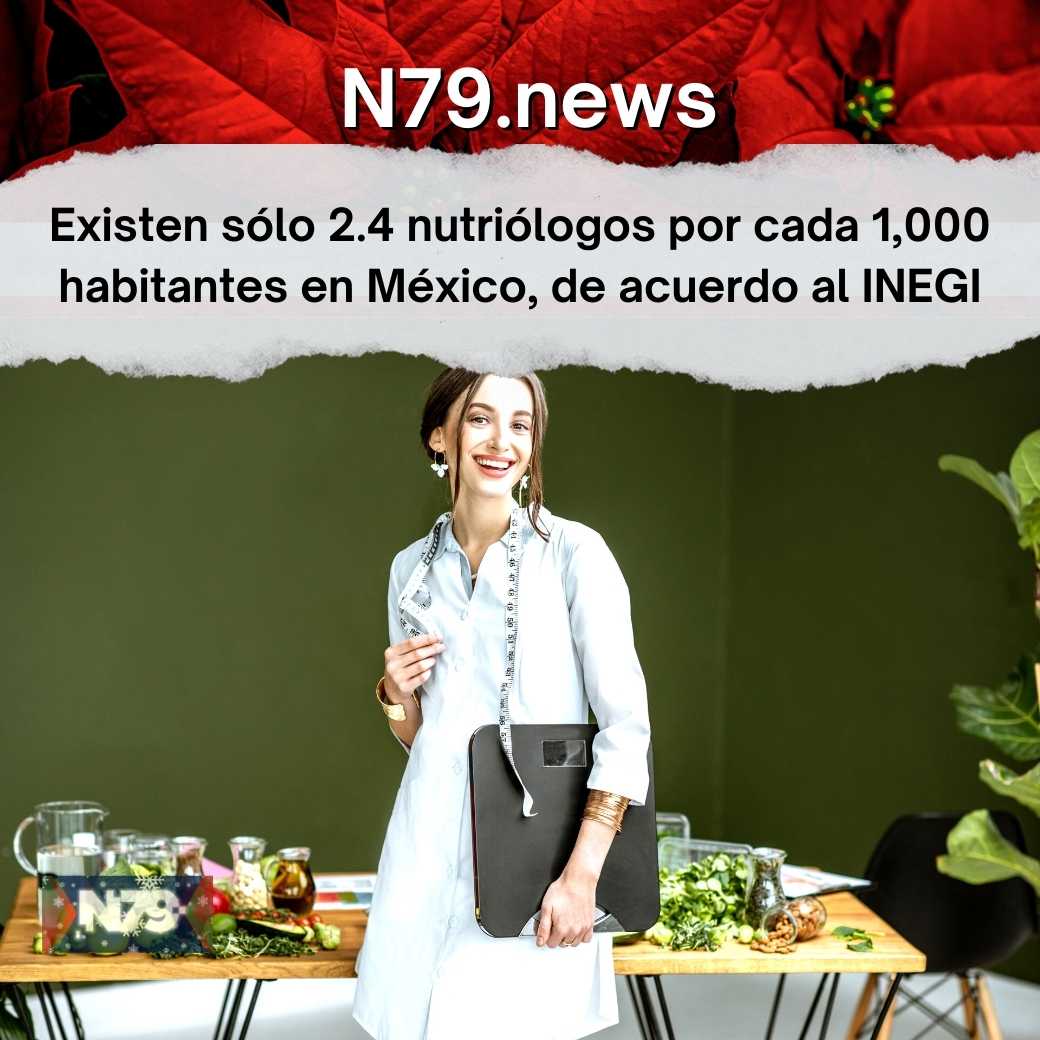 Existen sólo 2.4 nutriólogos por cada 1,000 habitantes en México, de acuerdo al INEGI