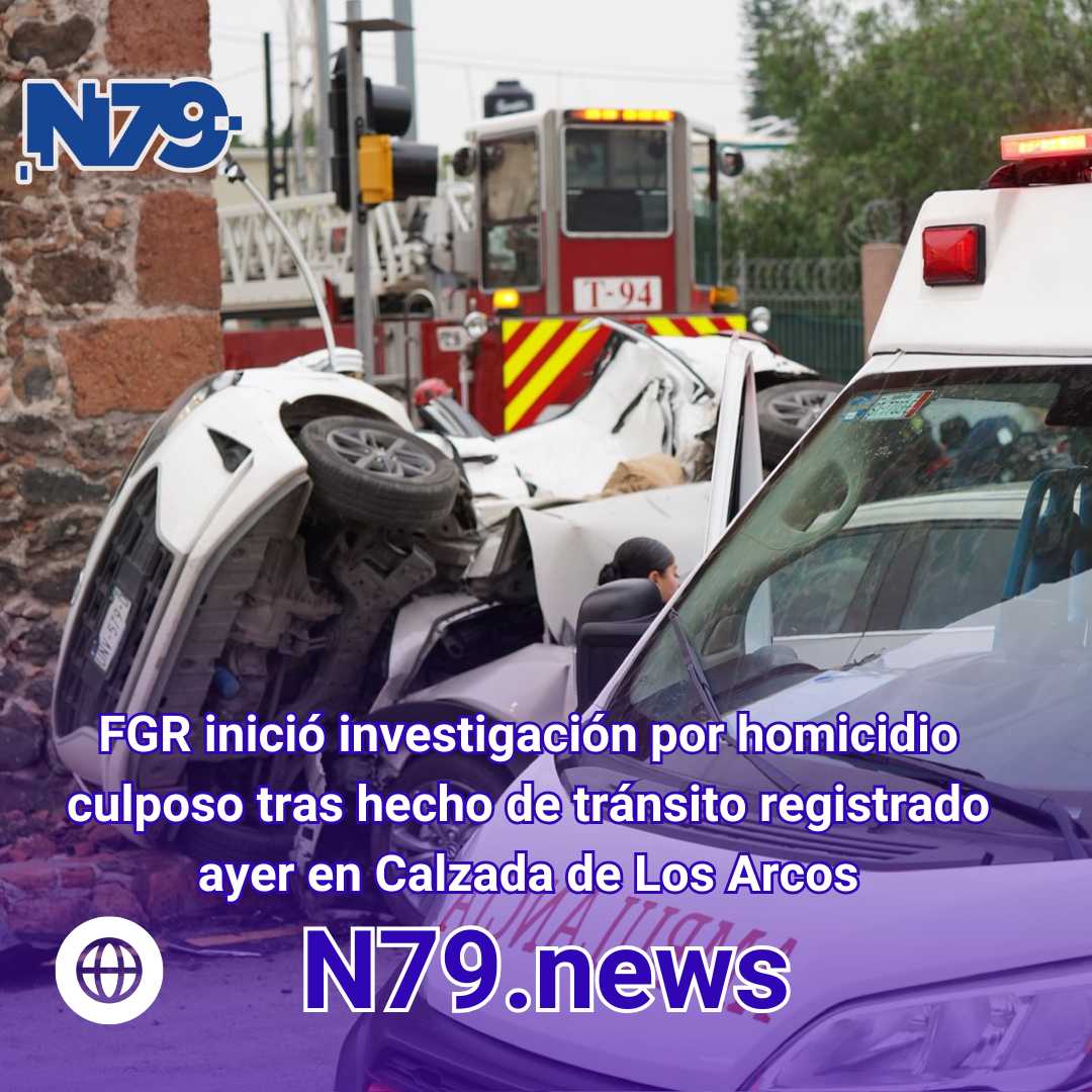 FGR inició investigación por homicidio culposo tras hecho de tránsito registrado ayer en Calzada de Los Arcos