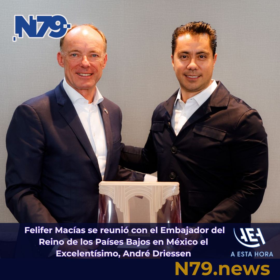 Felifer Macías se reunió con el Embajador del Reino de los Países Bajos en México el Excelentísimo, André Driessen