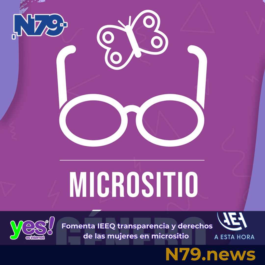 Fomenta IEEQ transparencia y derechos de las mujeres