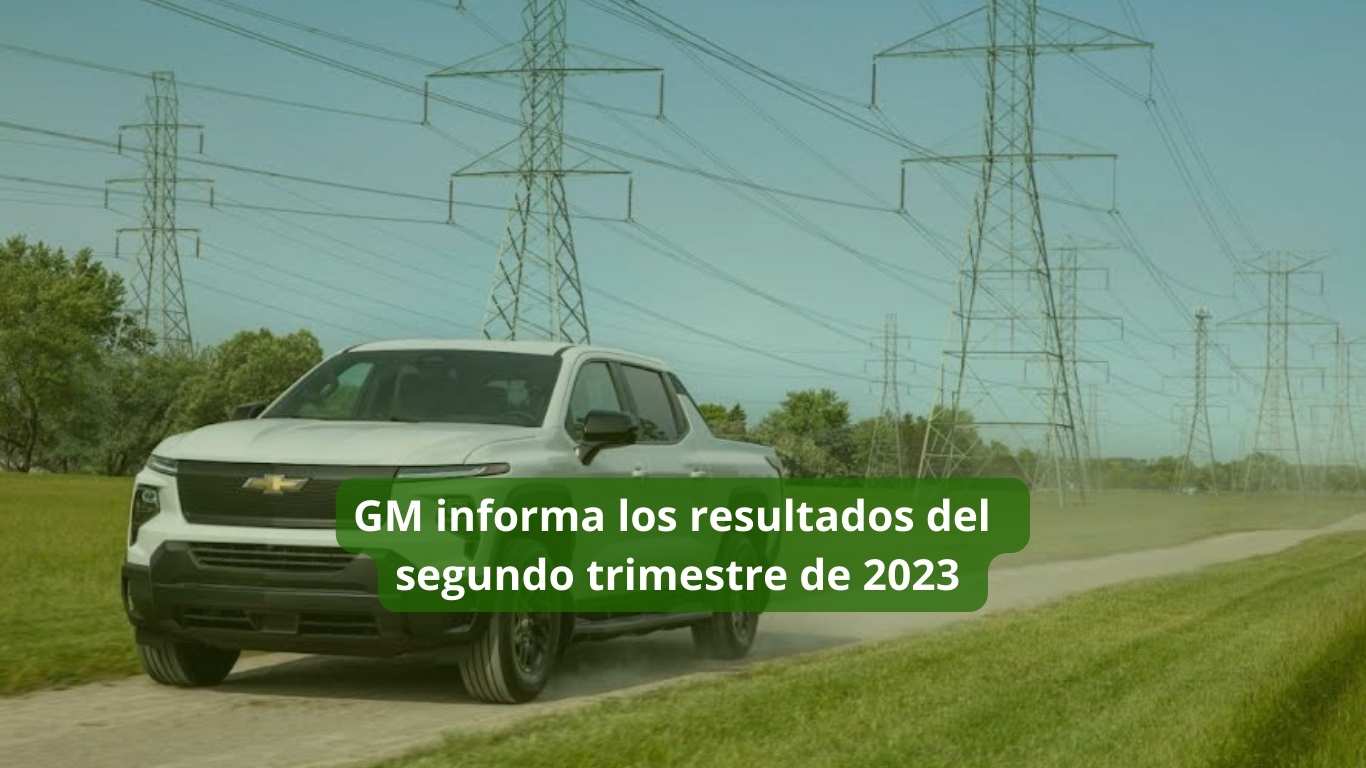 GM informa los resultados del segundo trimestre de 2023