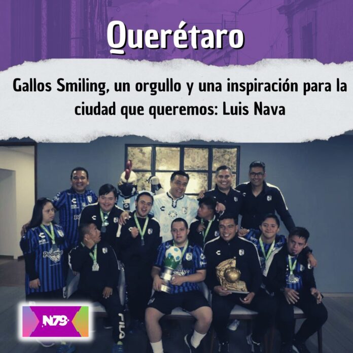 Gallos Smiling, un orgullo y una inspiración para la ciudad que queremos Luis Nava