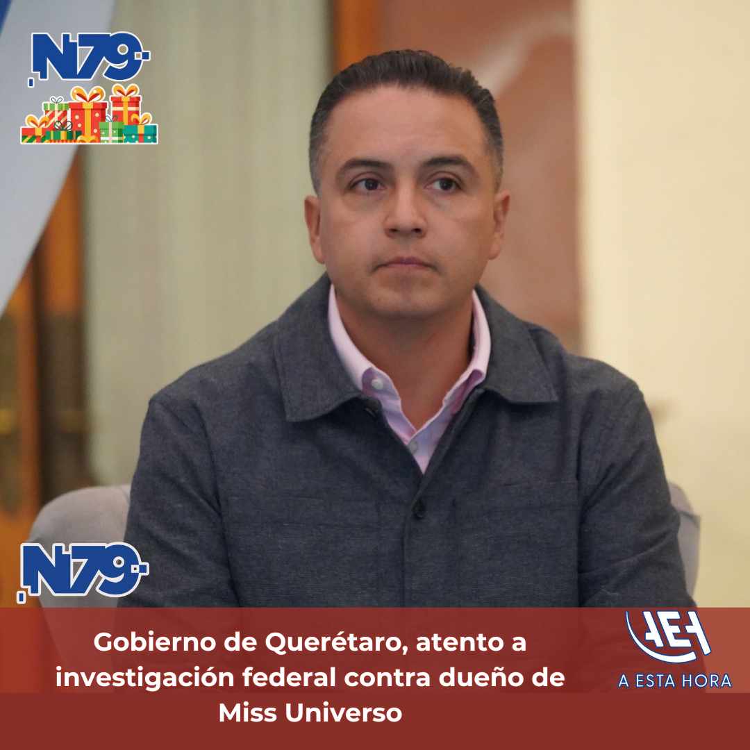 Gobierno de Querétaro, atento a investigación federal contra dueño de Miss Universo