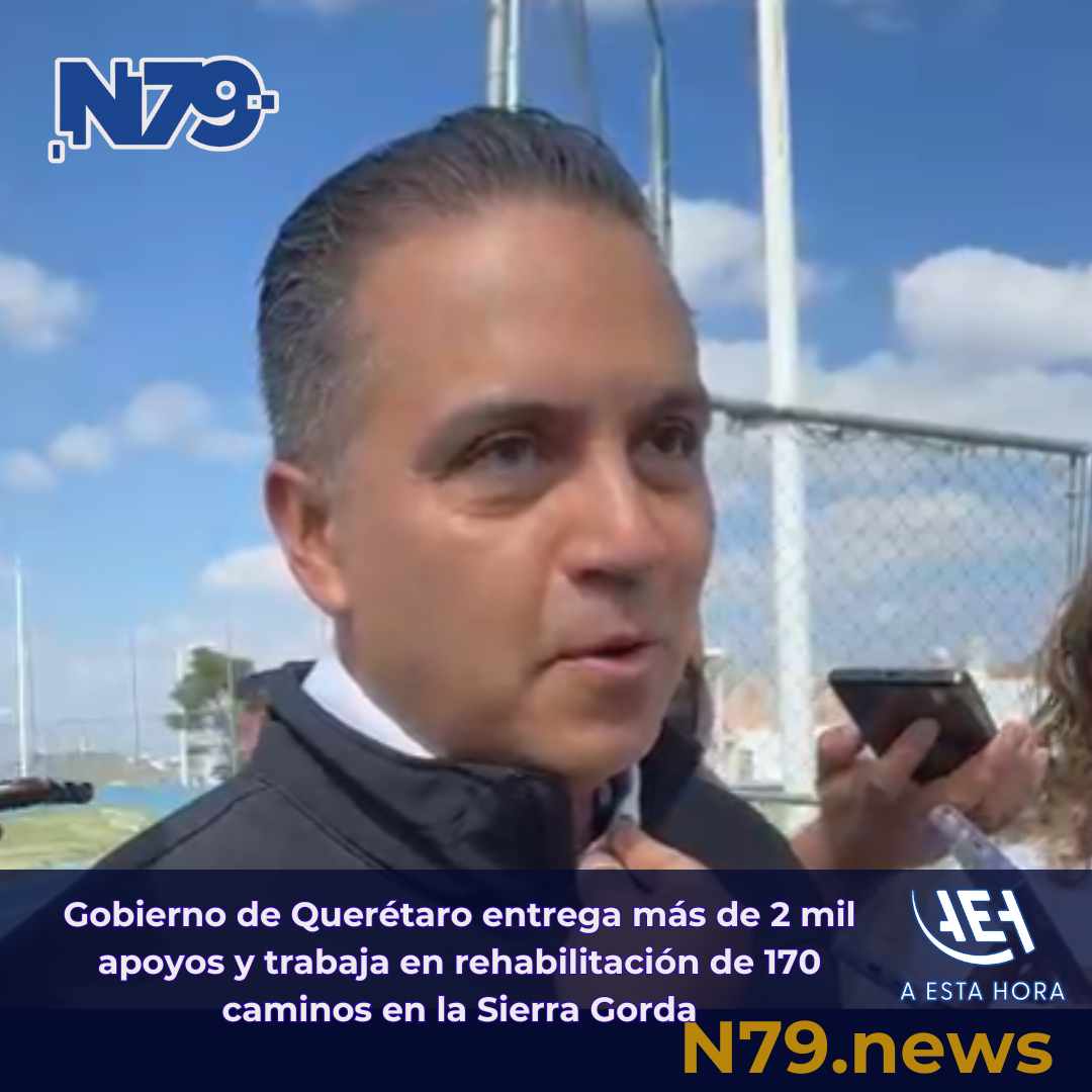Gobierno de Querétaro entrega más de 2 mil apoyos y trabaja en rehabilitación de 170 caminos en la Sierra Gorda