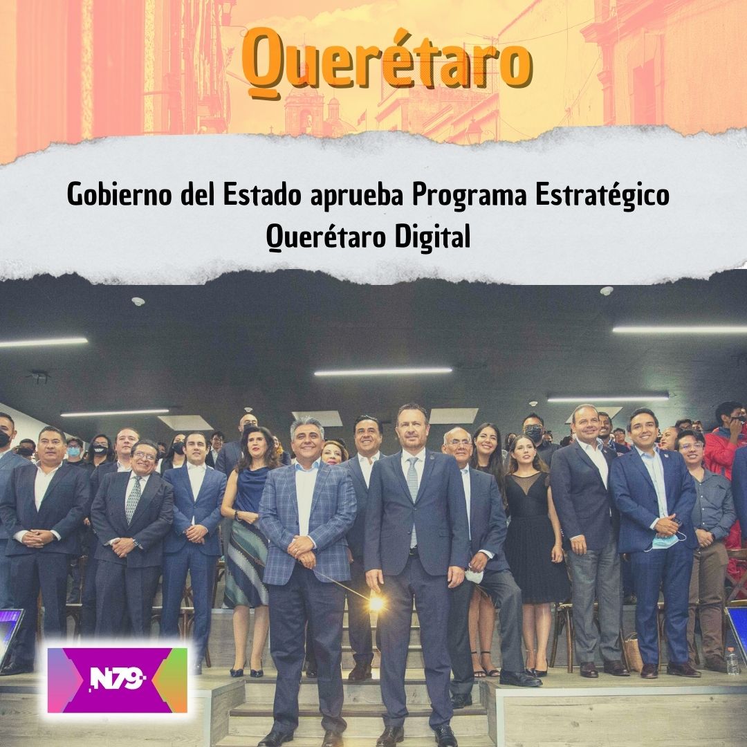 Gobierno del Estado aprueba Programa Estratégico Querétaro Digital