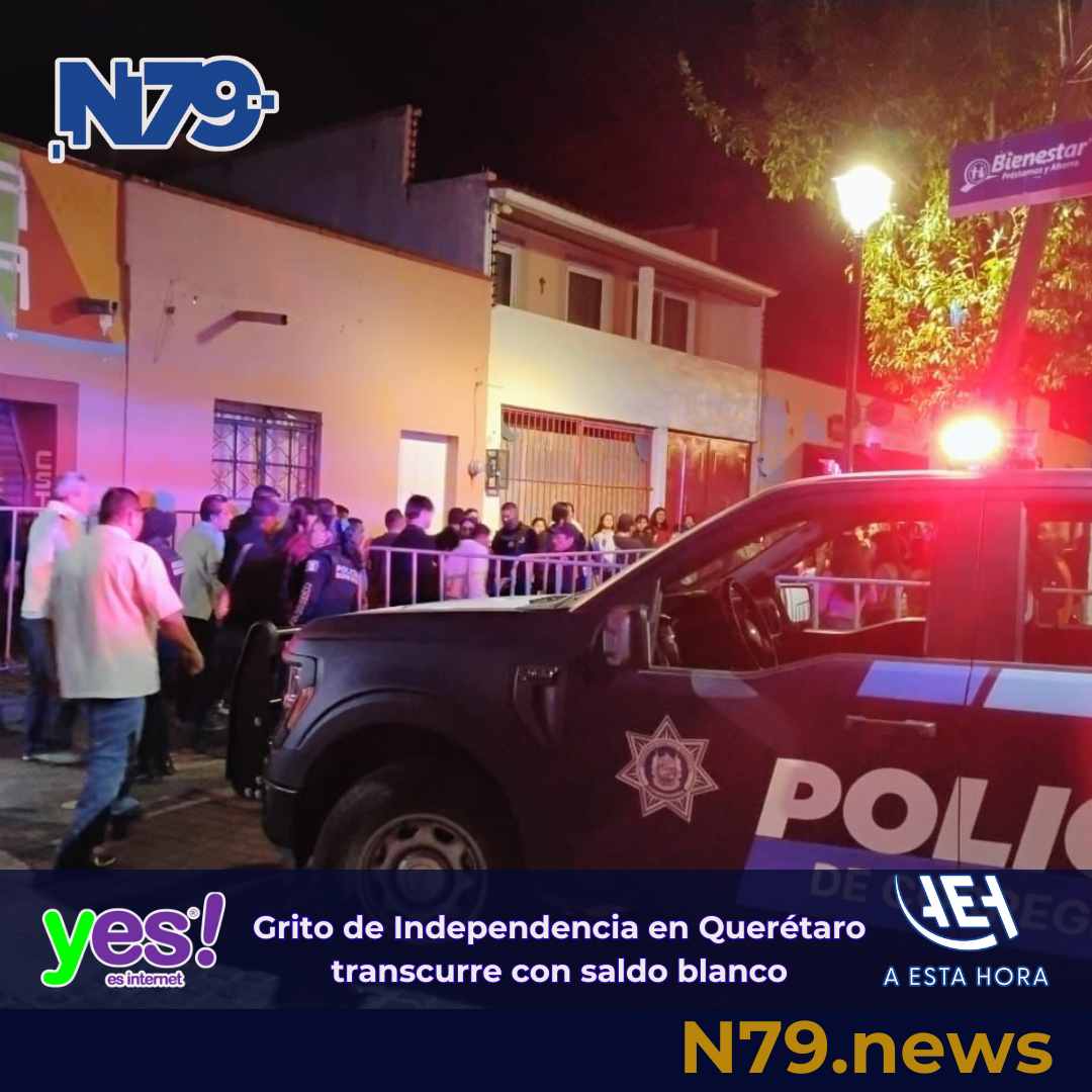 Grito de Independencia en Querétaro transcurre con saldo blanco