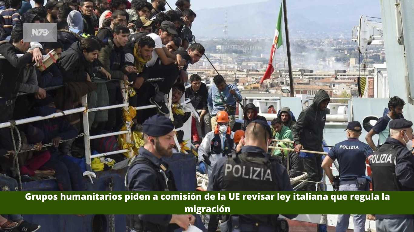 Grupos humanitarios piden a comisión de la UE revisar ley italiana que regula la migración