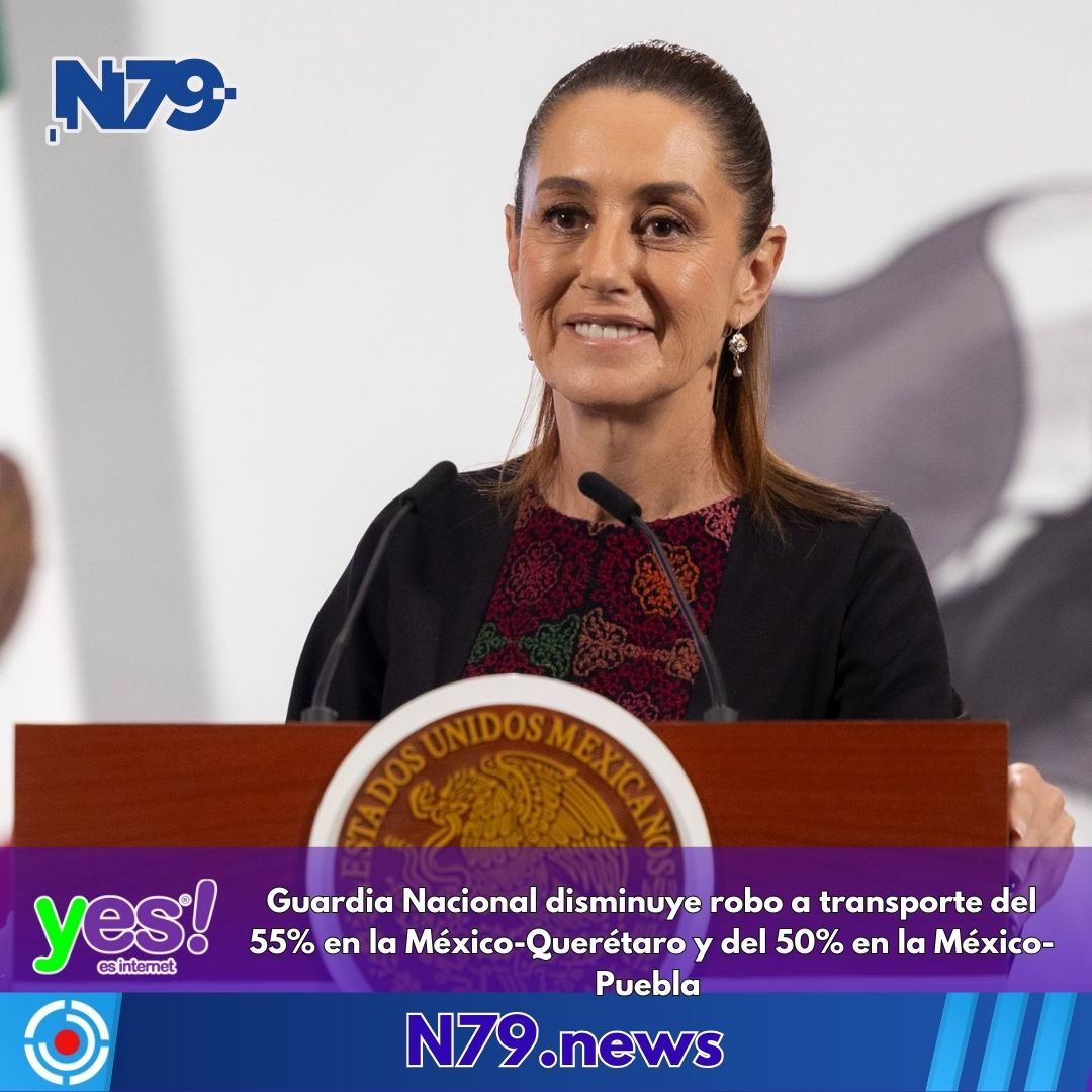 Guardia Nacional disminuye robo a transporte del 55% en la México-Querétaro y del 50% en la México-Puebla