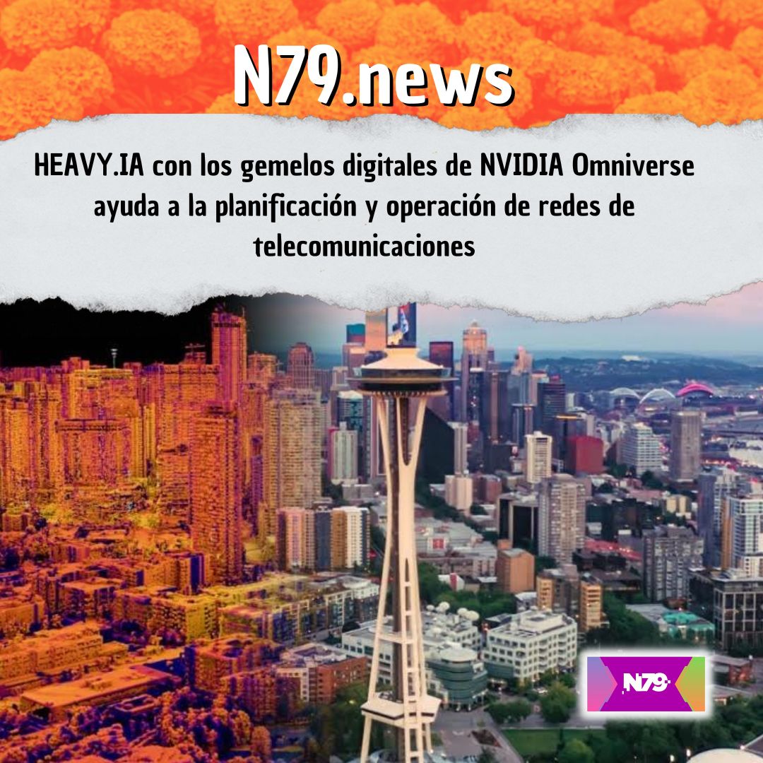 HEAVY.IA con los gemelos digitales de NVIDIA Omniverse ayuda a la planificación y operación de redes de telecomunicaciones