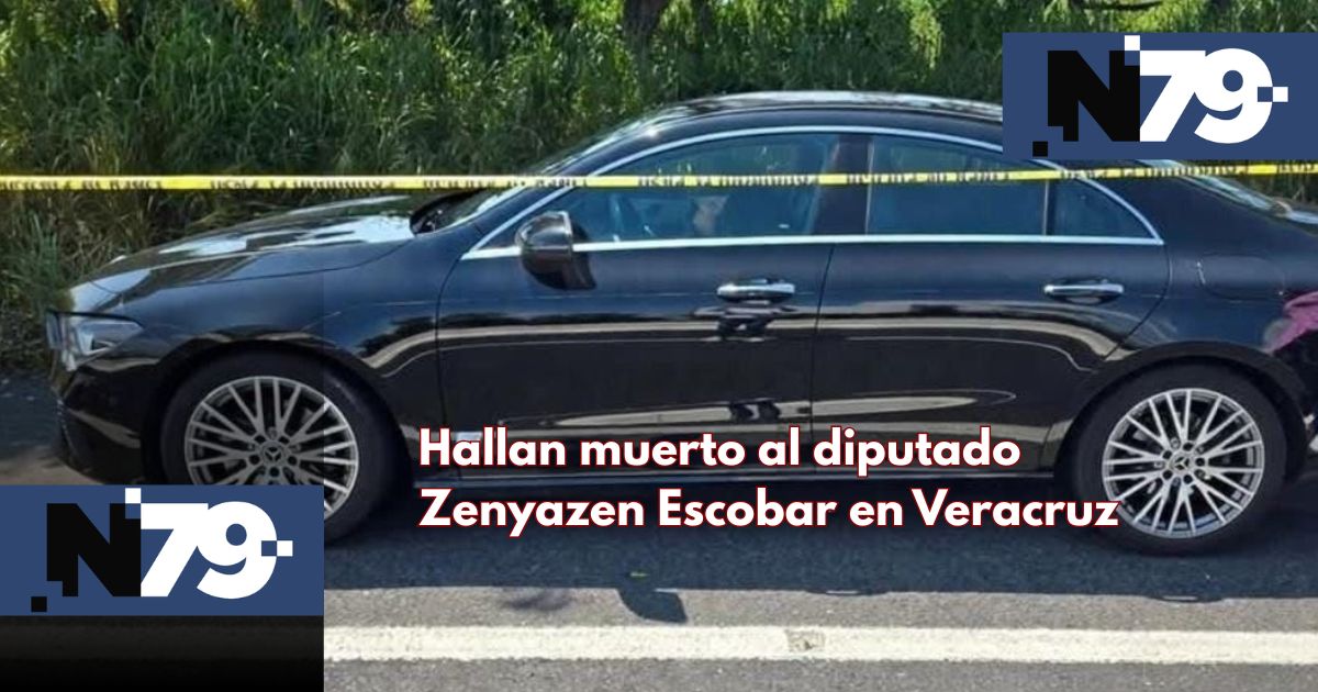 Hallan muerto al diputado Zenyazen Escobar en Veracruz