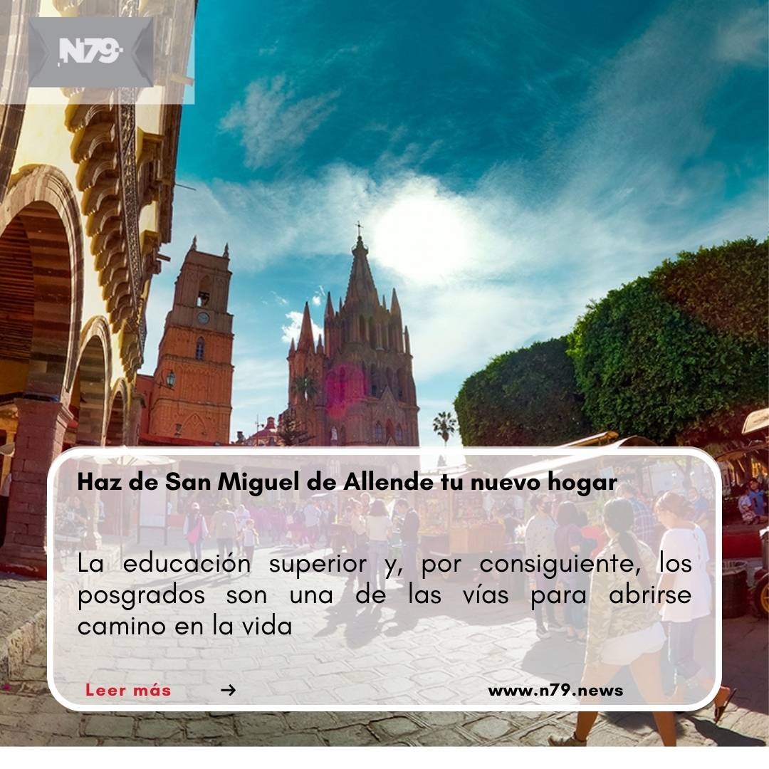 Haz de San Miguel de Allende tu nuevo hogar