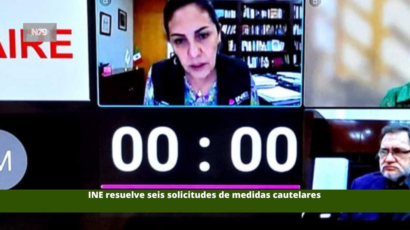 INE resuelve seis solicitudes de medidas cautelares
