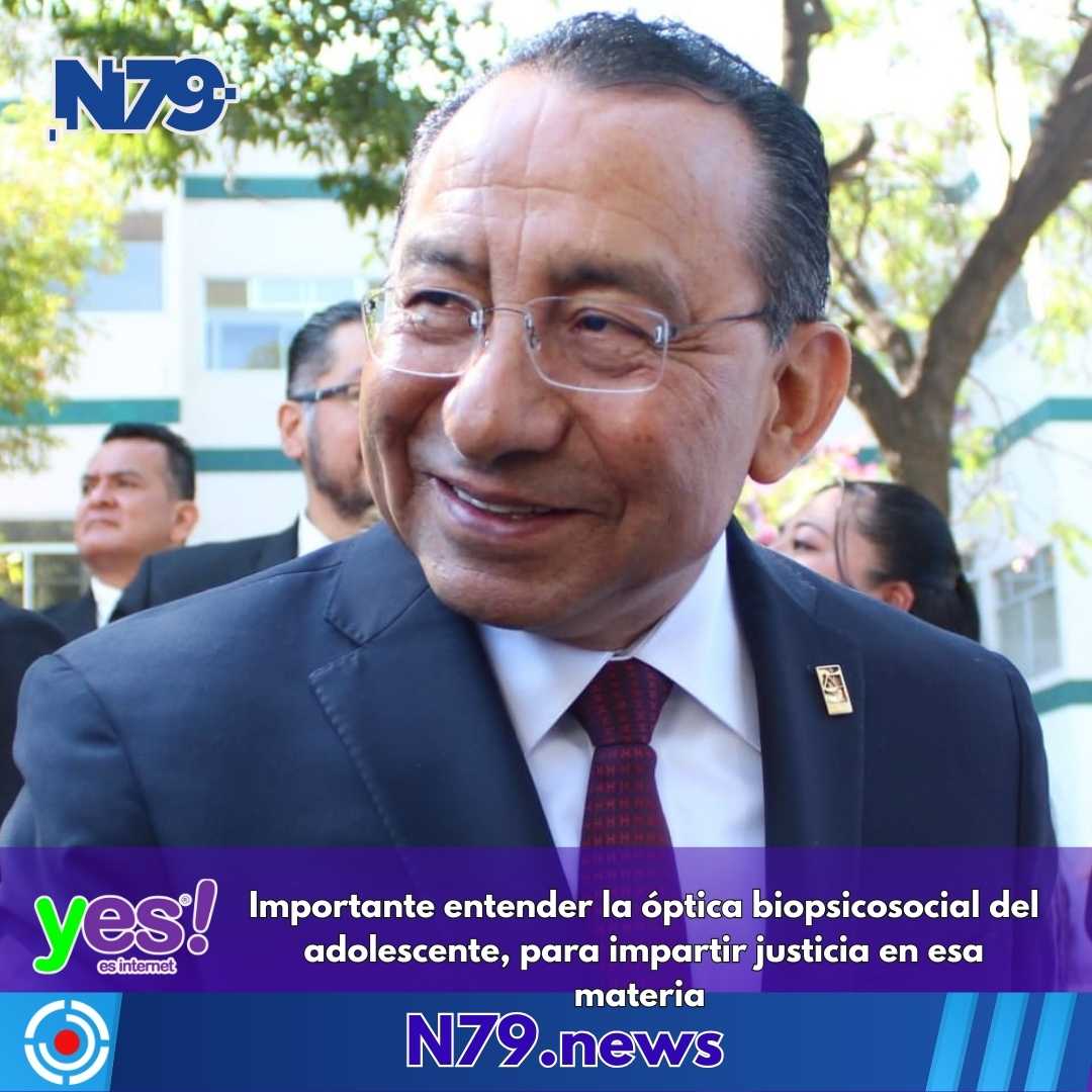 Importante entender la óptica biopsicosocial del adolescente, para impartir justicia en esa materia