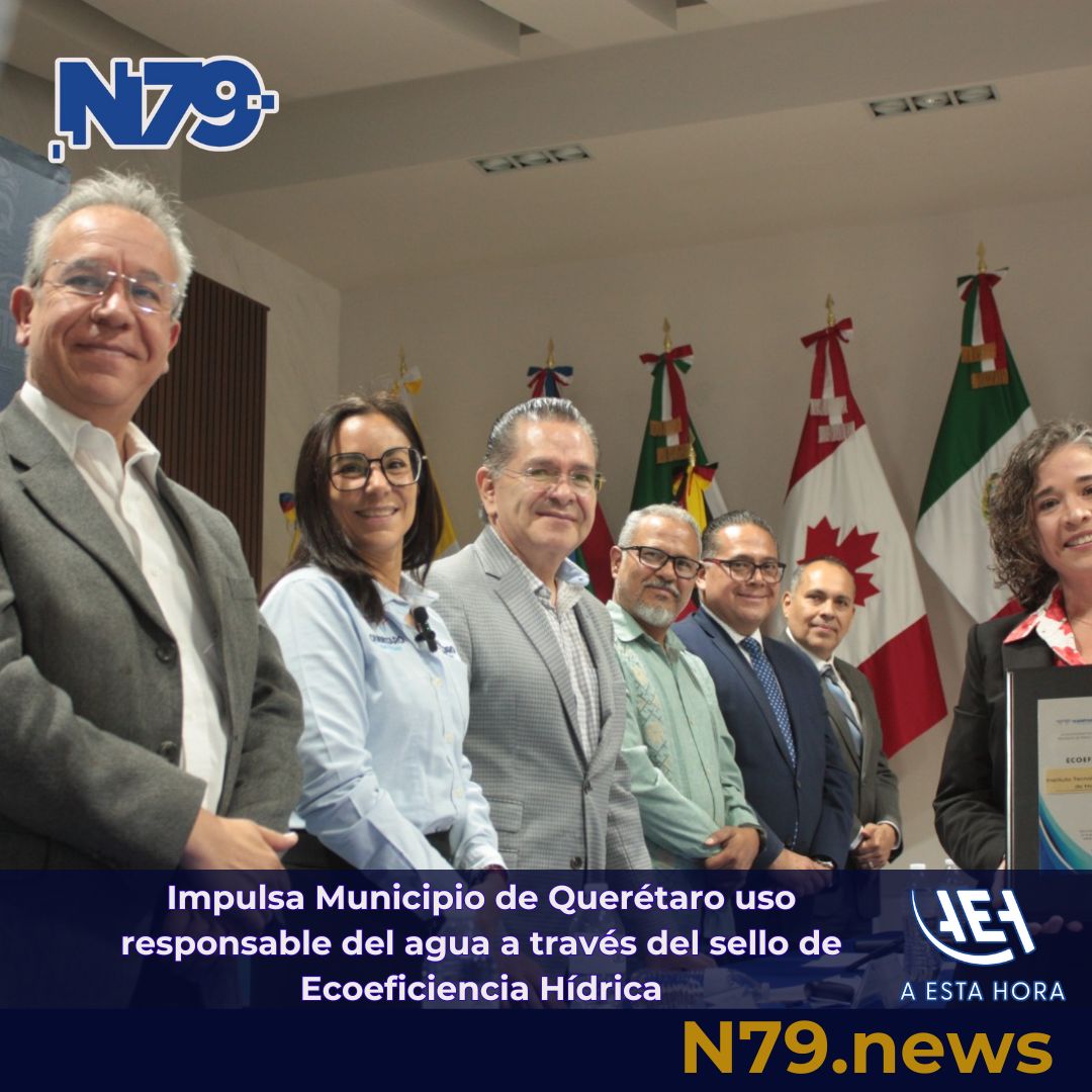 Impulsa Municipio de Querétaro uso responsable del agua a través del sello de Ecoeficiencia Hídrica