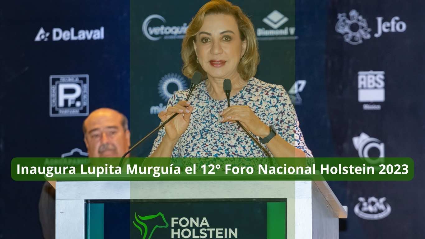 Inaugura Lupita Murguía el 12° Foro Nacional Holstein 2023