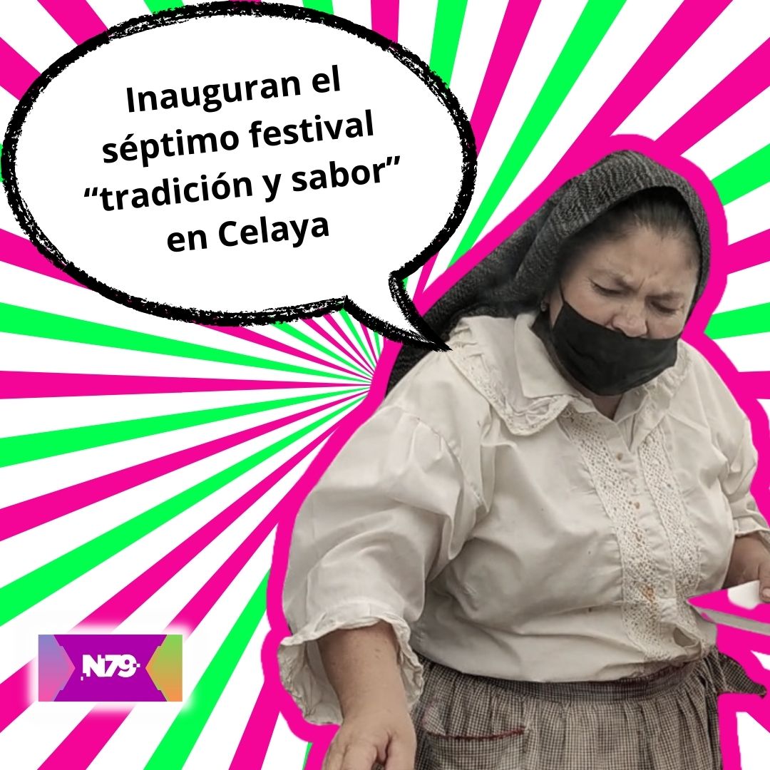 Inauguran el séptimo festival “tradición y sabor” en Celaya