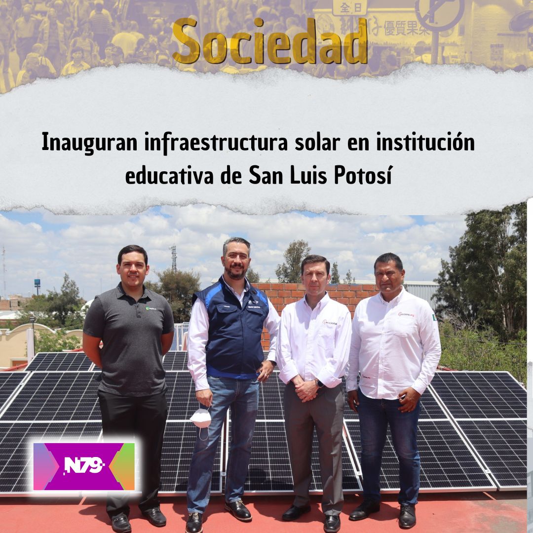 Inauguran infraestructura solar en institución educativa de San Luis Potosí