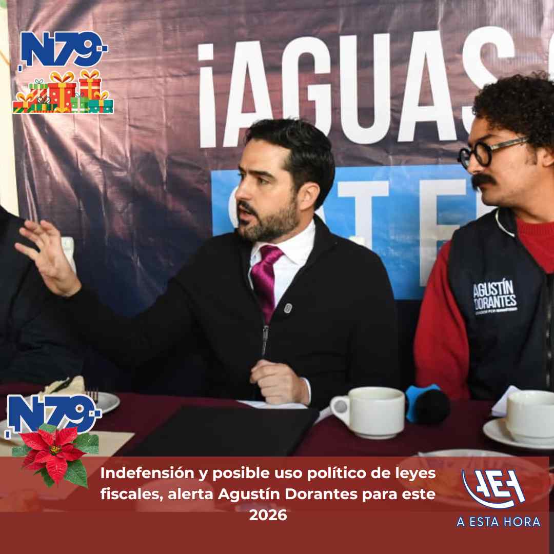 Indefensión y posible uso político de leyes fiscales, alerta Agustín Dorantes para este 2026