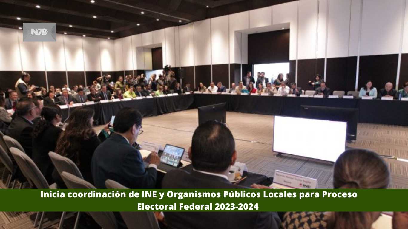 Inicia coordinación de INE y Organismos Públicos Locales para Proceso Electoral Federal 2023-2024