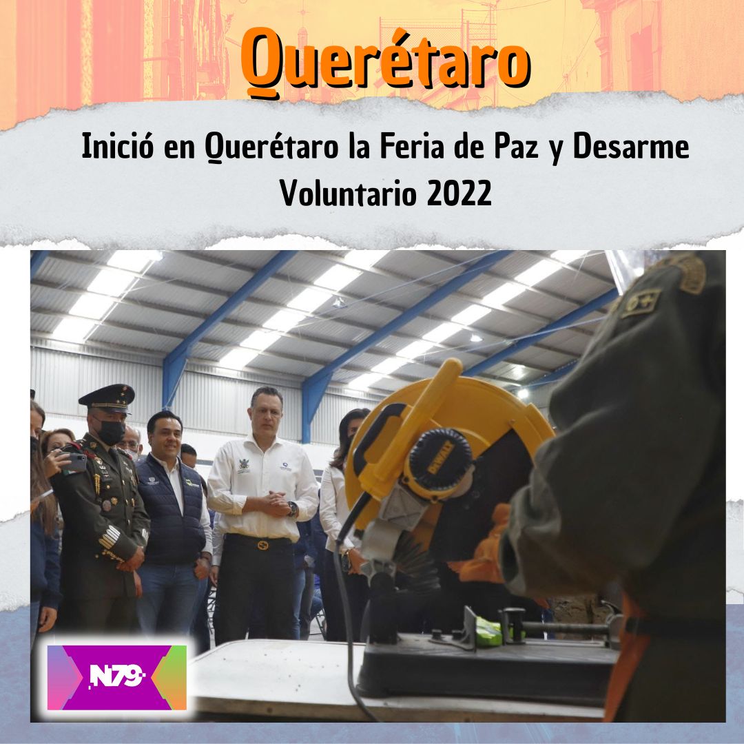 Inició en Querétaro la Feria de Paz y Desarme Voluntario 2022