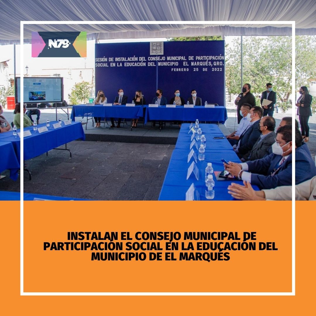 Instalan el Consejo Municipal de Participación Social en la Educación del municipio de El Marqués
