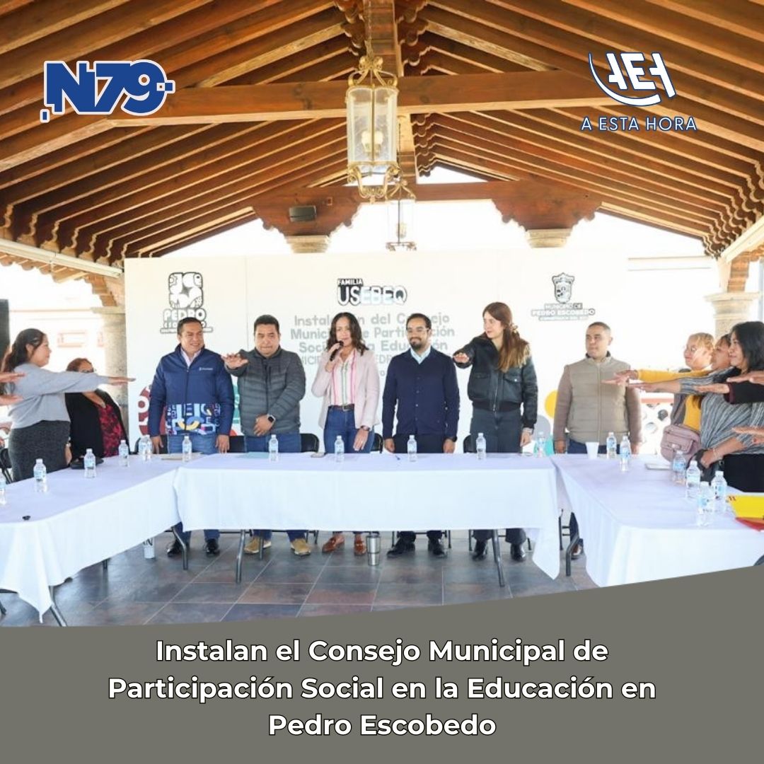 Instalan el Consejo Municipal de Participación Social en la Educación en Pedro Escobedo