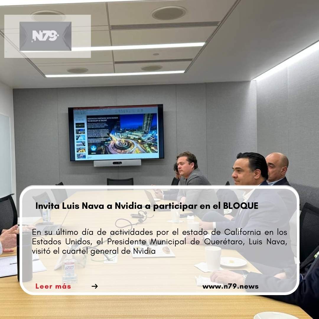 Invita Luis Nava a Nvidia a participar en el BLOQUE