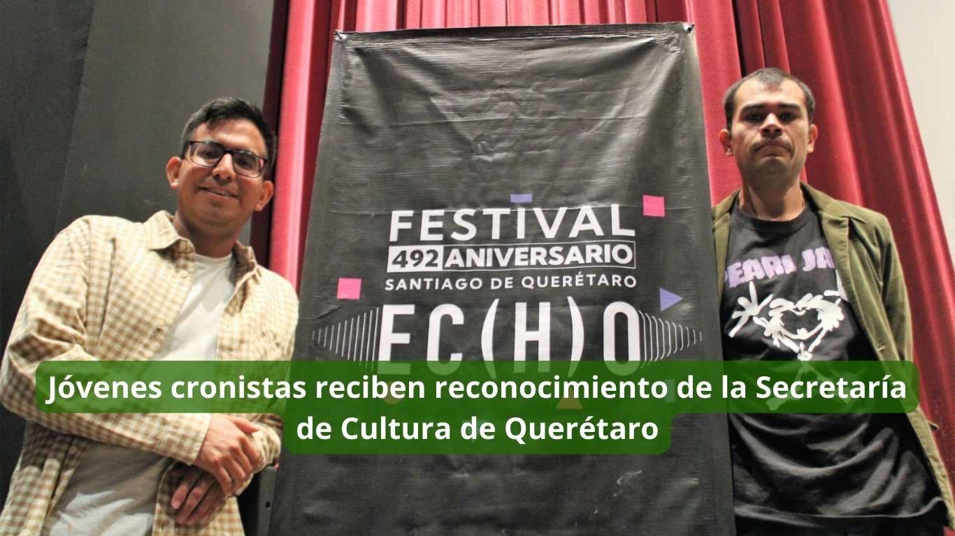 Jóvenes cronistas reciben reconocimiento de la Secretaría de Cultura de Querétaro