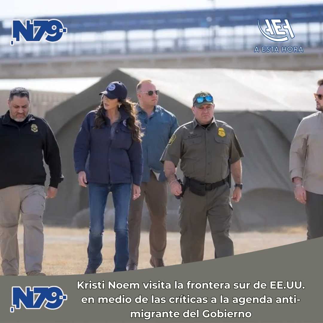 Kristi Noem visita la frontera sur de EE.UU. en medio de las críticas a la agenda anti-migrante del Gobierno