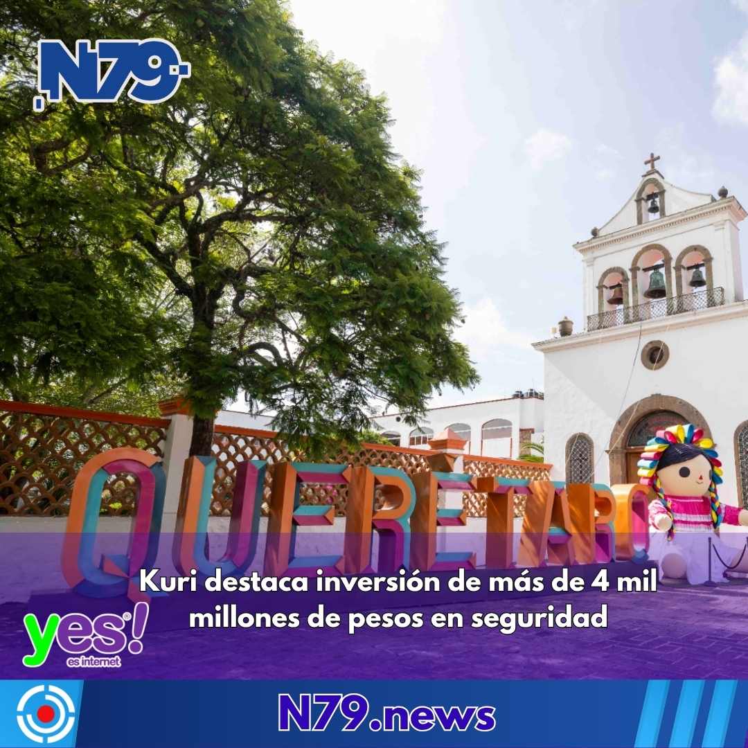 Kuri destaca inversión de más de 4 mil millones de pesos en seguridad