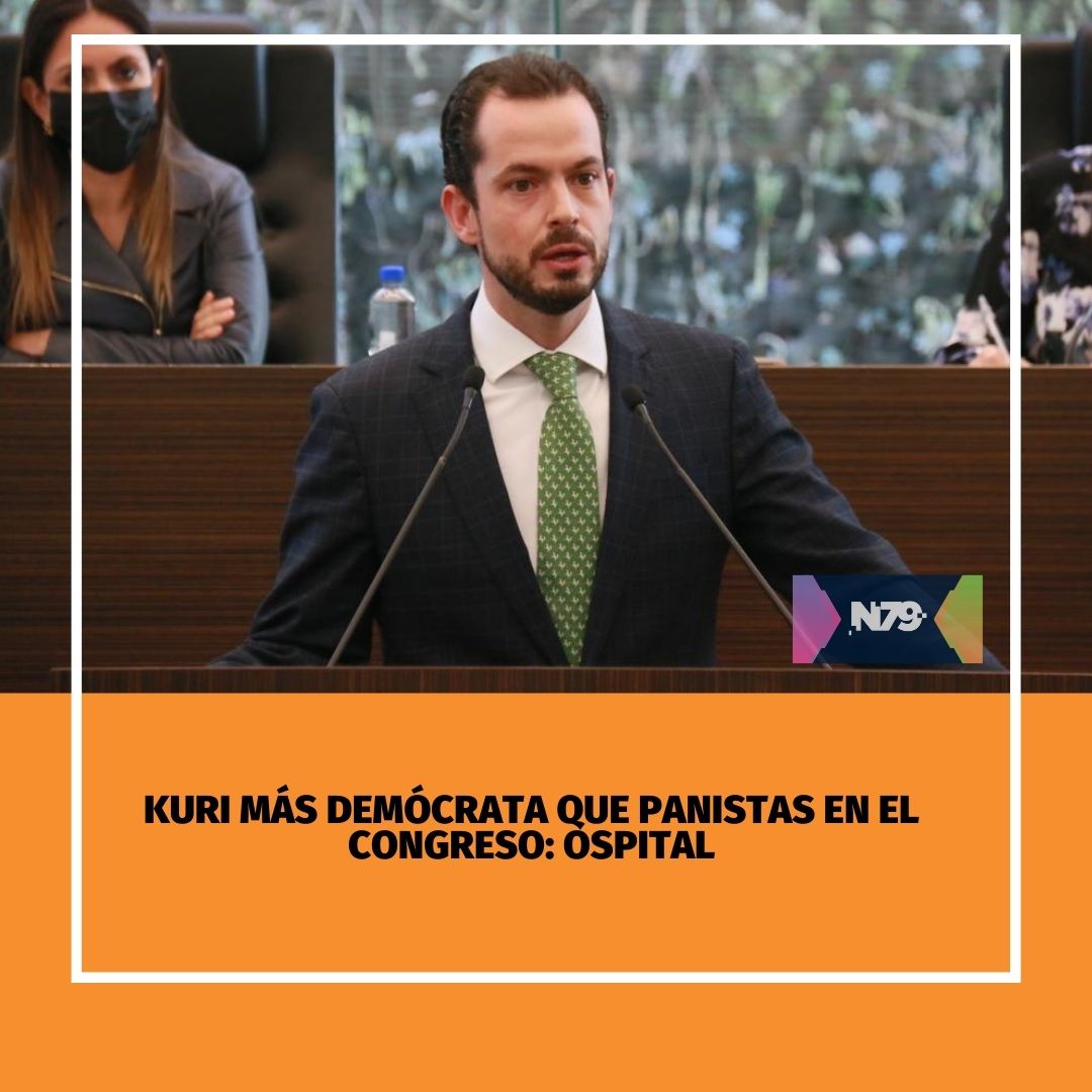 Kuri más demócrata que panistas en el Congreso Ospital
