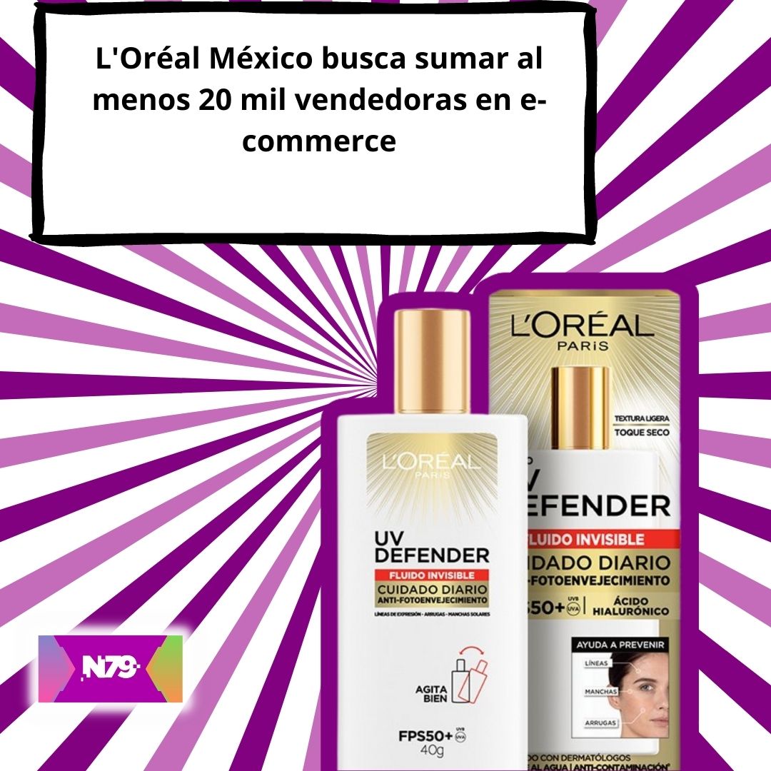 L'Oréal México busca sumar al menos 20 mil vendedoras en e-commerce