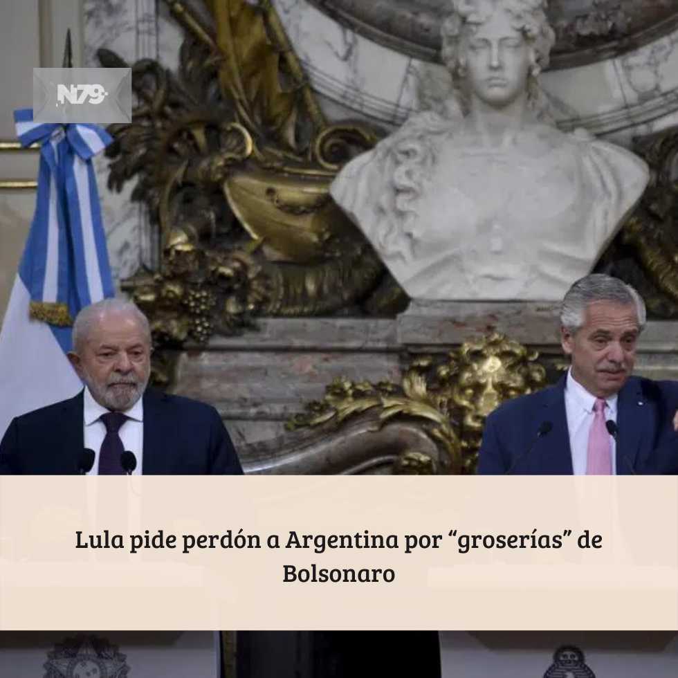 Lula pide perdón a Argentina por “groserías” de Bolsonaro