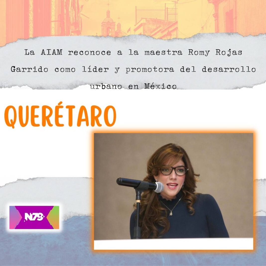 La AIAM reconoce a la maestra Romy Rojas Garrido como líder y promotora del desarrollo urbano en México