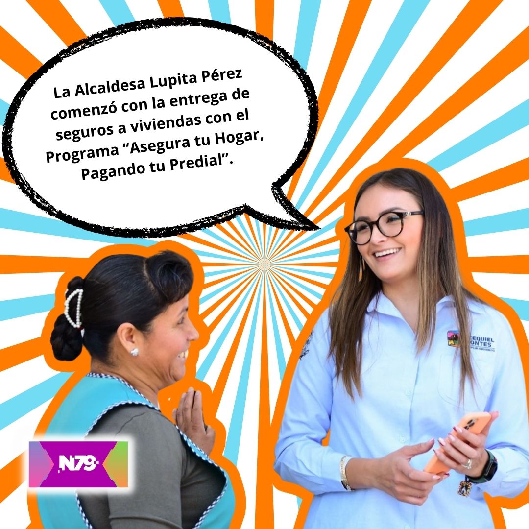 La Alcaldesa Lupita Pérez comenzó con la entrega de seguros a viviendas con el Programa “Asegura tu Hogar, Pagando tu Predial”.