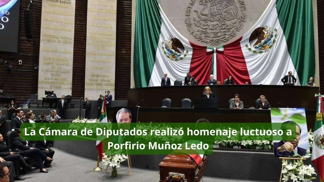 La Cámara de Diputados realizó homenaje luctuoso a Porfirio Muñoz Ledo