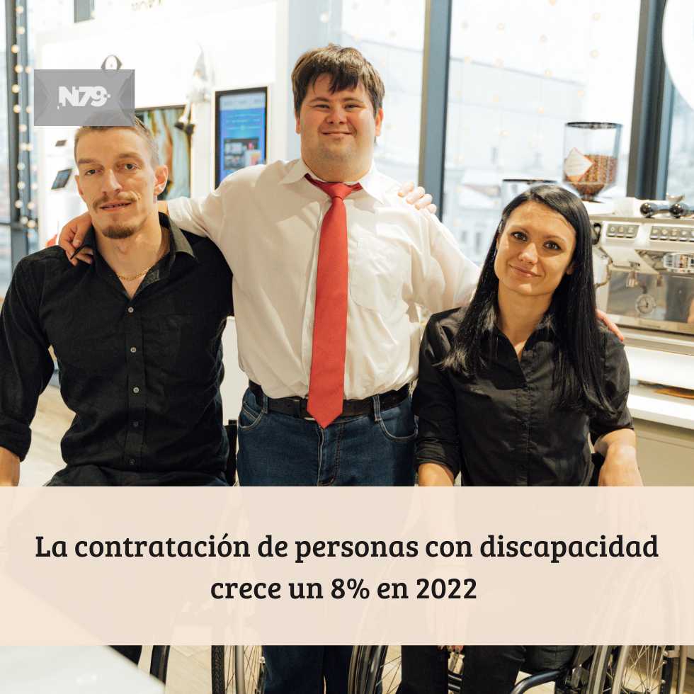 La contratación de personas con discapacidad crece un 8% en 2022