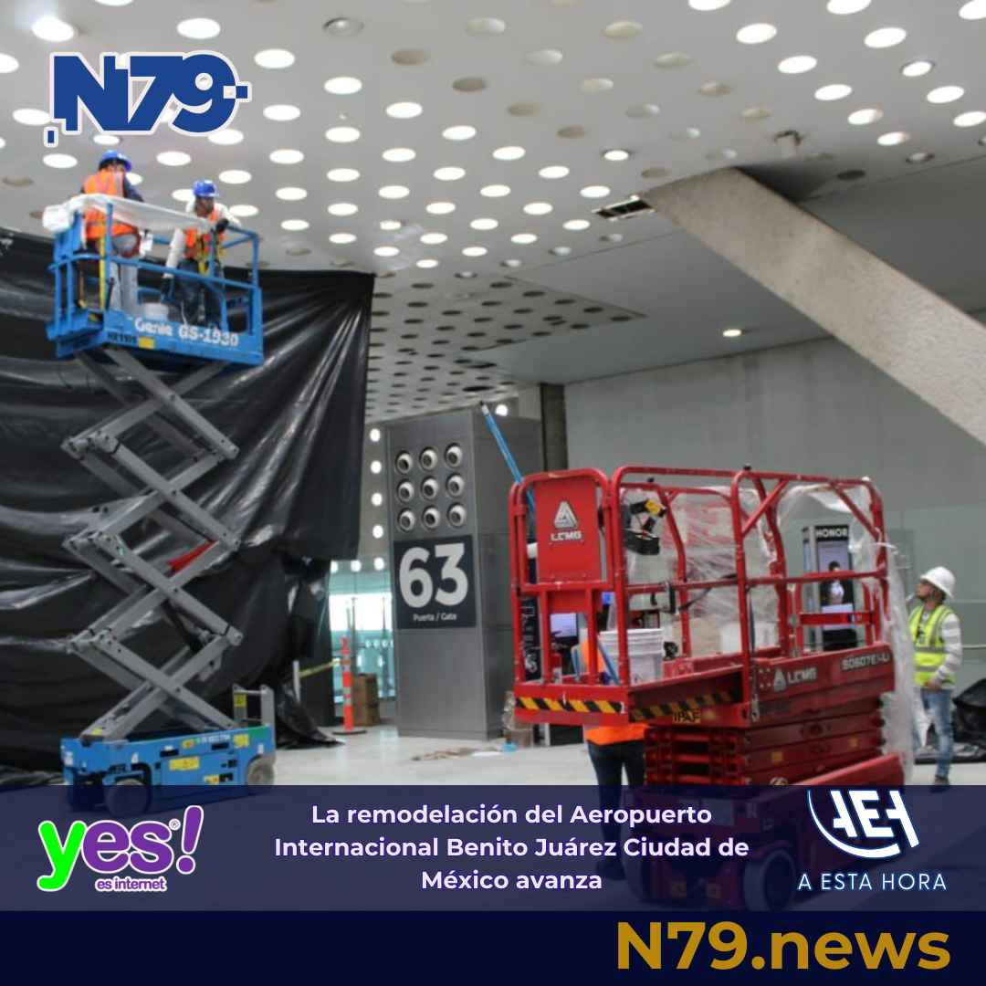 La remodelación del Aeropuerto Internacional Benito Juárez Ciudad de México avanza